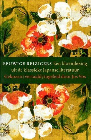 Eeuwige reizigers: een bloemlezing uit de klassieke Japanse literatuur