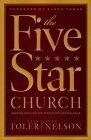 The Five Star Church: Helping Your Church Provide the Highest Level of Service to God and His People