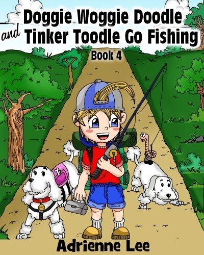 Doggie Woggie Doodle and Tinker Toodle Go Fishing, Children's Rhyming Book