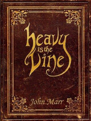 Heavy is the Vine