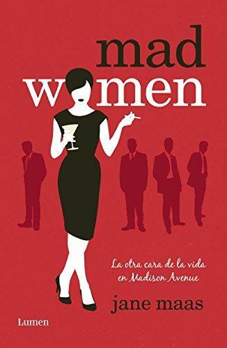Mad Women: La Otra Cara de la Vida en Madison Avenue