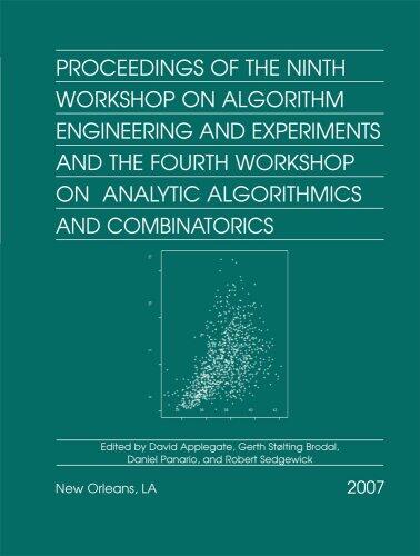 Proceedings of the Ninth Workshop on Algorithm Engineering and Experiments and the Fourth Workshop on Analytic Algorithms and Combinatorics