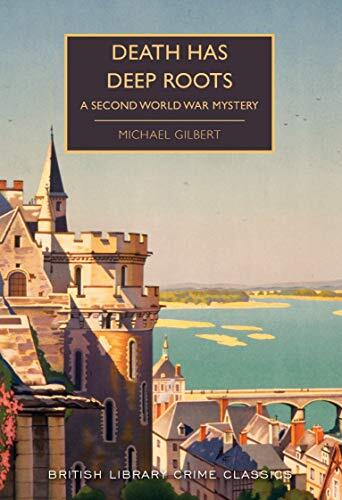 Death Has Deep Roots (A Second World War Mystery)