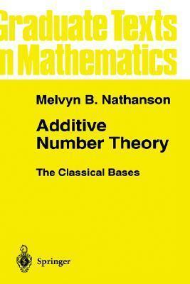 Additive Number Theory The Classical Bases