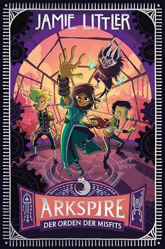 Arkspire 2: Der Orden der Misfits