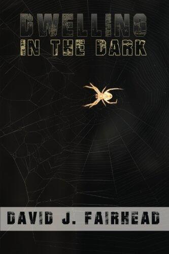 Dwelling in the Dark