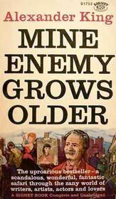 Mine Enemy Grows Older