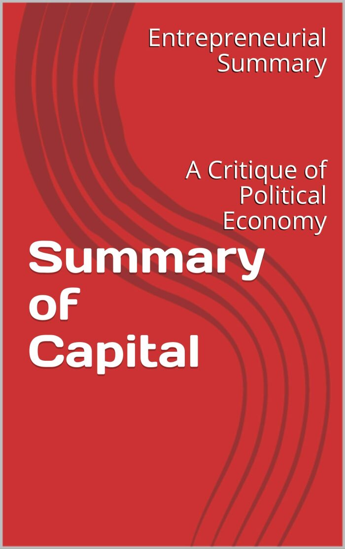 Summary of Capital: A Critique of Political Economy
