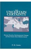 The Uncertain Certainty: Human Security, Environmental Change, and the Future Euro-Mediterranean
