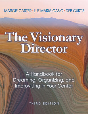 The Visionary Director: A Handbook for Dreaming, Organizing, and Improvising in Your Center