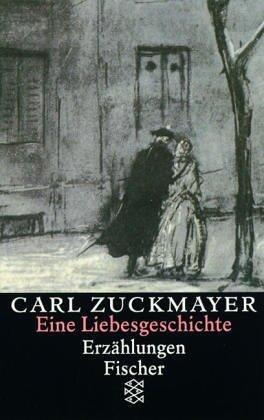 Eine Liebesgeschichte. Erzählungen 1931-1937