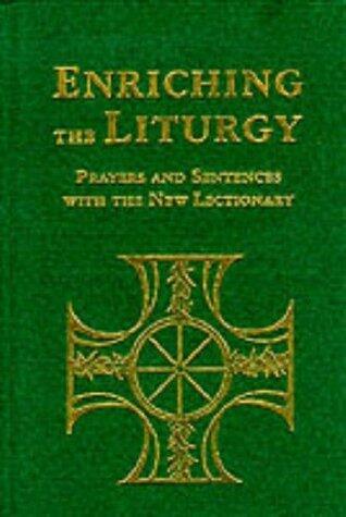 Enriching the Liturgy: Prayers and Sentences with the New Lectionary