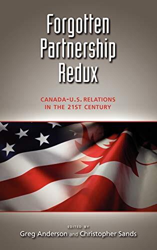 Forgotten Partnership Redux: Canada-U.S. Relations in the 21st Century