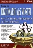 Il dizionario dei mostri - L'europa dal Medioevo al terzo millennio - Volume Tre