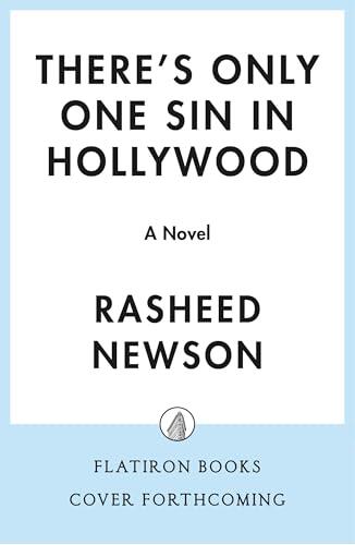 There's Only One Sin in Hollywood: A Novel