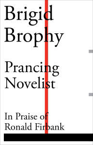 Prancing Novelist:  In Praise Of Ronald Firbank