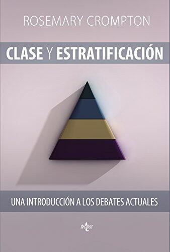 Clase y estratificación: Una introducción a los debates actuales