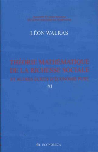 Théorie mathématique de la richesse sociale et autres écrits d'économie pure
