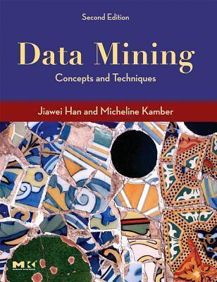 Data Mining, Second Edition: Concepts and Techniques