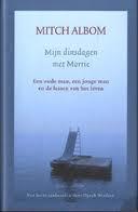 Mijn dinsdagen met Morrie: een oude man, een jonge man en de lessen van het leven