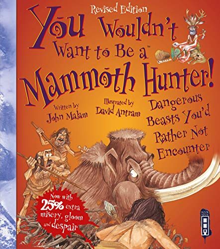 You Wouldn't Want to Be a Mammoth Hunter