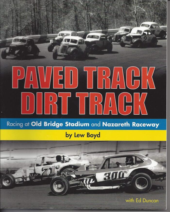 Paved Track Dirt Track Racing at Old Bridge Stadium and Nazareth Raceway