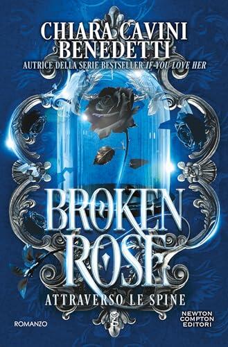Broken Rose. Attraverso le spine