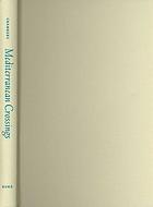 Mediterranean Crossings: The Politics of an Interrupted Modernity