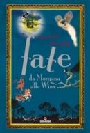 Fate. Da Morgana alle Winx