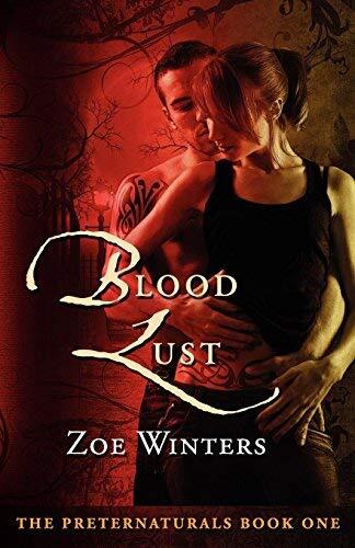 [Blood Lust (Preternaturals Book 1)] [Author: Winters, Zoe] [August, 2010]