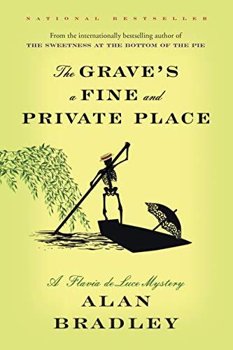 The Grave's a Fine and Private Place: A Flavia de Luce Novel