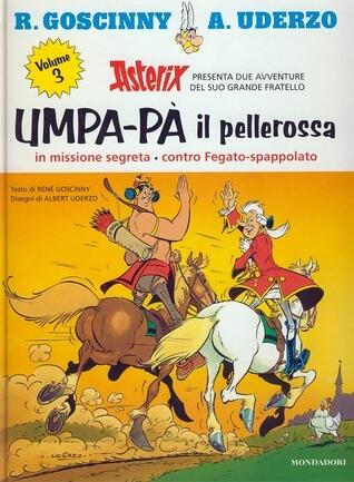 Umpa-Pà il Pellerossa, Vol. 3: In missione segreta - Contro fegato-spappolato