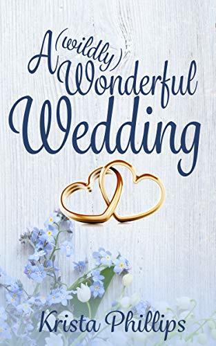 A (wildly) Wonderful Wedding  (A Romance