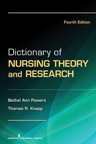 Dictionary of Nursing Theory and Research: Fourth Edition
