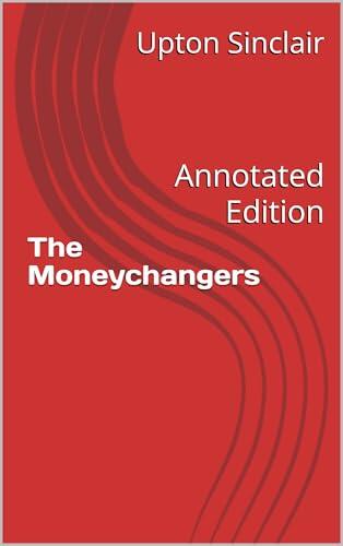 The Moneychangers: Annotated Edition