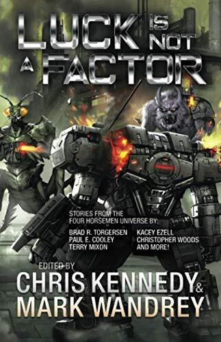 Luck is Not a Factor: More Stories from the Four Horsemen Universe