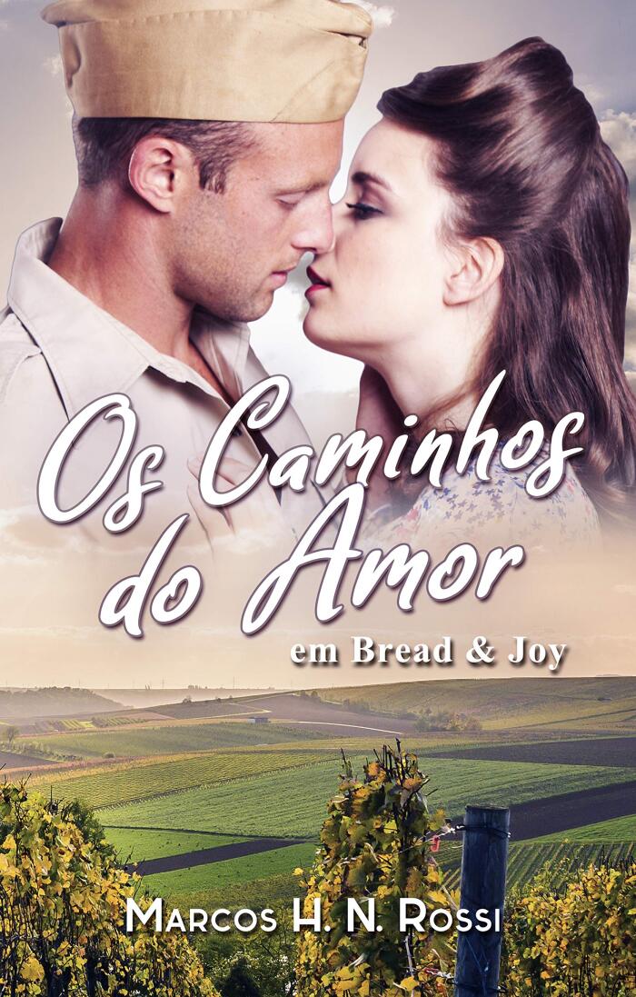 Os Caminhos do Amor em Bread & Joy: Um Romance Histórico