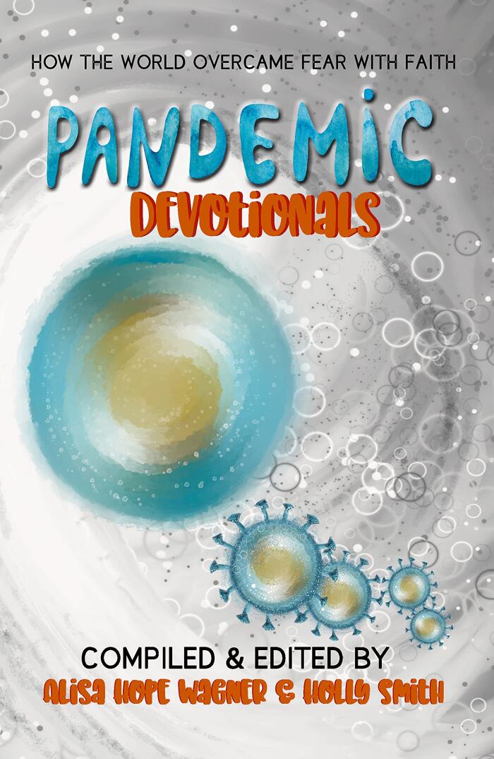 Pandemic Devotionals: How the World Overcame Fear with Faith