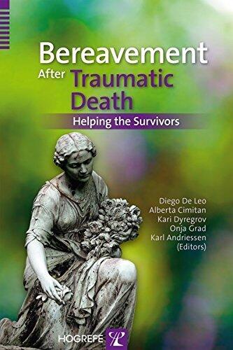 Bereavement After Traumatic Death: Helping the Survivors (1st Edition)