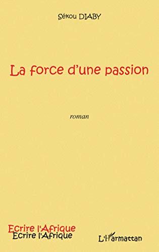 La force d'une passion
