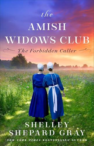 The Forbidden Caller (The Amish Widows Club Book #2): Amish Fiction for Your Book Club with Single Parents and Second Chance Love set in Lancaster County