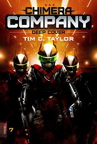 Chimera Company: Deep Cover. Issue 7: A sci-fi adventure serial.