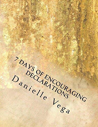 7 days of encouraging declarations