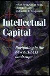 Intellectual Capital: Navigating in the New Business Landscape