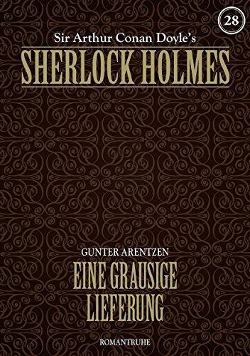 SHERLOCK HOLMES 28: Eine grausige Lieferung