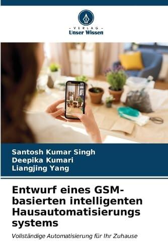 Entwurf eines GSM-basierten Intelligenten Hausautomatisierungs Systems