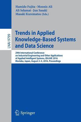 Trends in Applied Knowledge-Based Systems and Data Science: 29th International Conference on Industrial Engineering and Other Applications of Applied ...