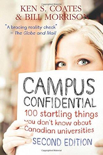 Campus Confidential: 100 Startling Things You Don't Know About Canadian Universities