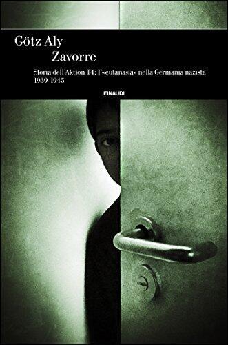 Zavorre: L'eutanasia nella Germania nazista 1939-1945