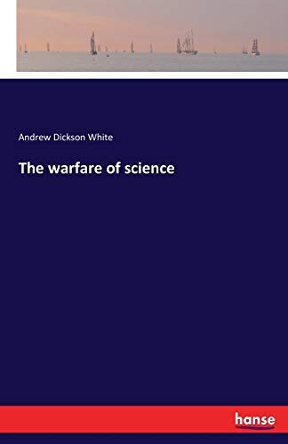 The warfare of science
